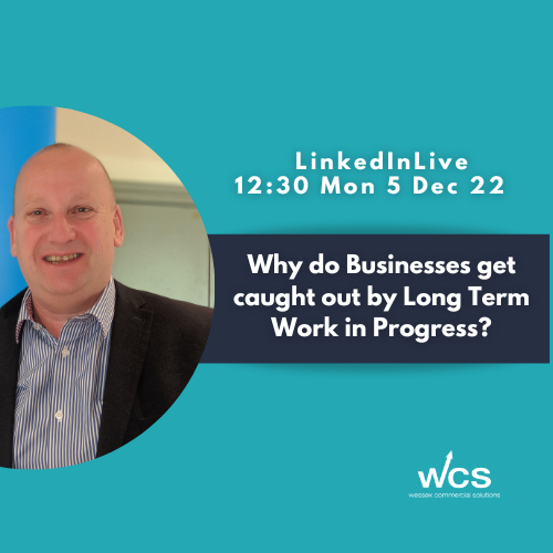 Why do Businesses get caught out by Long Term Work in Progress?