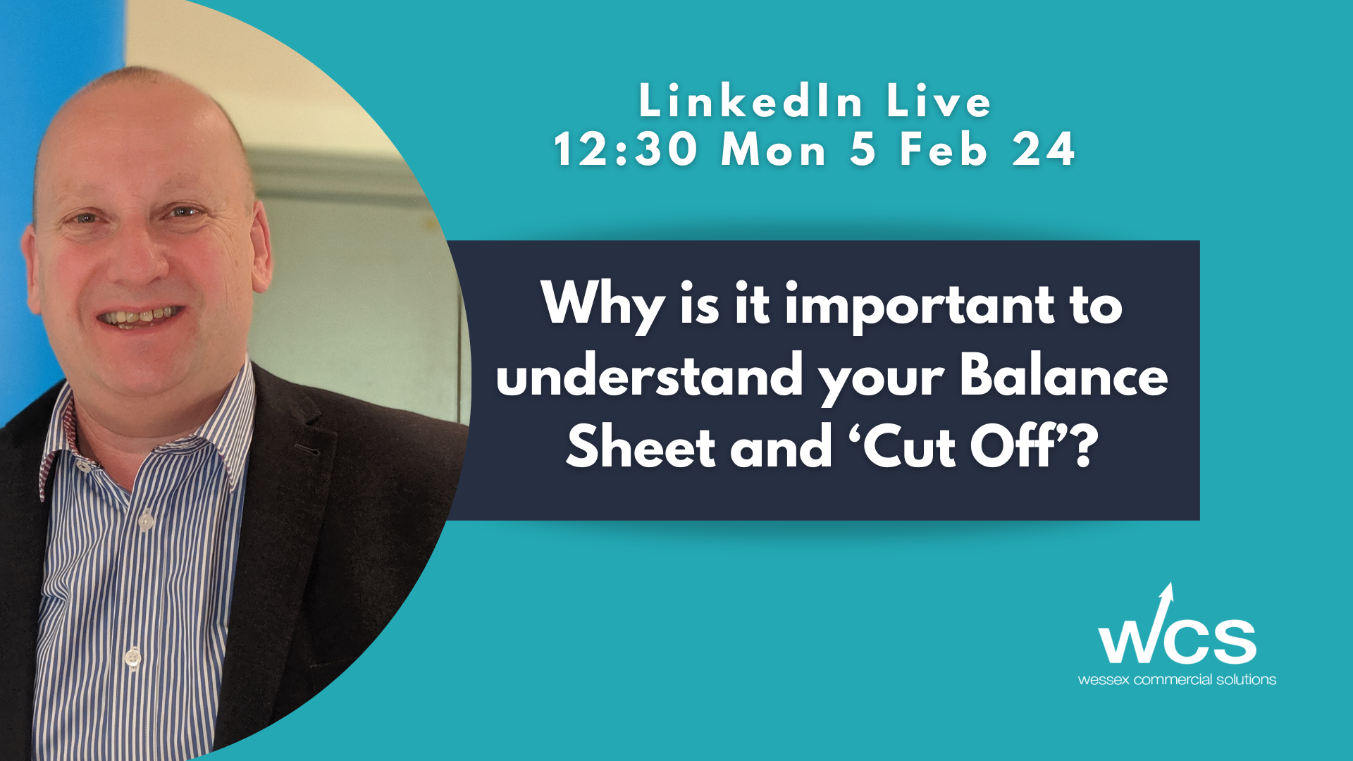Why is it important to understand your Balance Sheet and ‘Cut Off’?